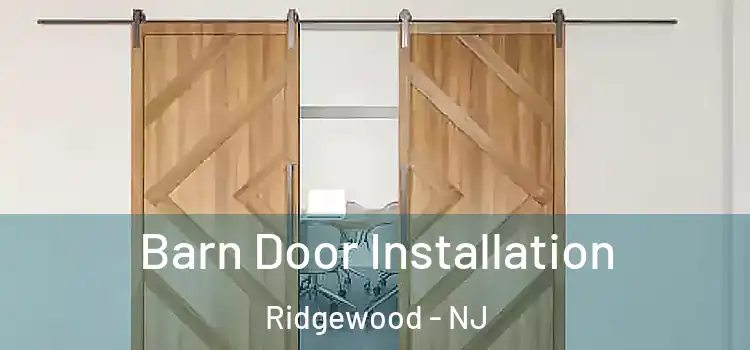  Barn Door Installation Ridgewood - NJ