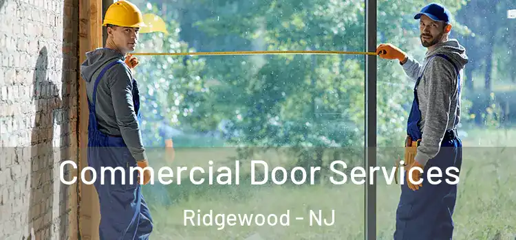 Commercial Door Services Ridgewood - NJ