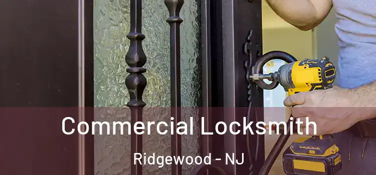  Commercial Locksmith Ridgewood - NJ
