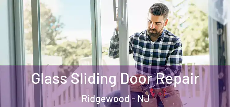 Glass Sliding Door Repair Ridgewood - NJ