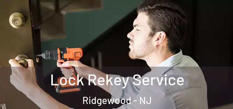 Lock Rekey Service Ridgewood - NJ