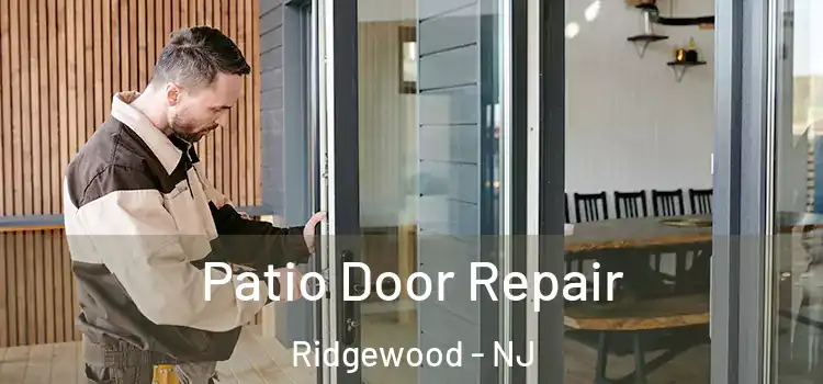  Patio Door Repair Ridgewood - NJ